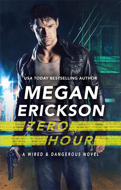 Cover for Megan Erickson · Zero Hour - Wired &amp; Dangerous (Paperback Book) (2018)