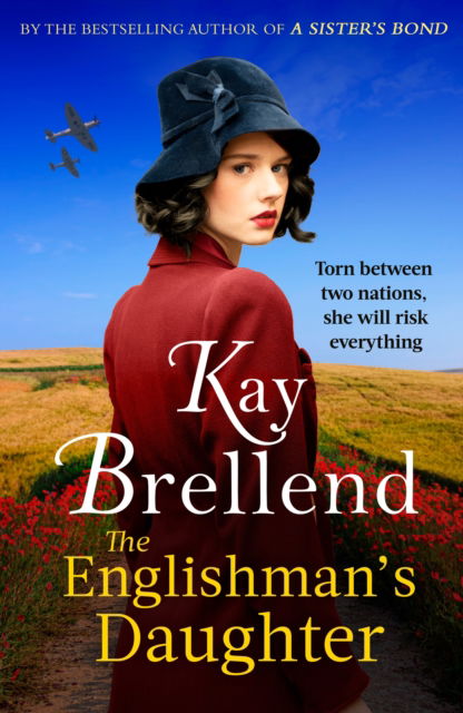 The Englishman's Daughter: A captivating, heartbreaking WW2 novel - Kay Brellend - Books - Little, Brown Book Group - 9780349435596 - February 5, 2026