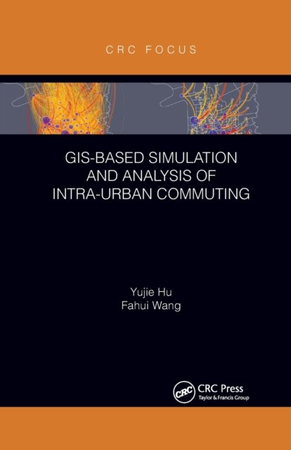 Cover for Yujie Hu · GIS-Based Simulation and Analysis of Intra-Urban Commuting (Pocketbok) (2020)