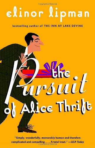 Cover for Elinor Lipman · The Pursuit of Alice Thrift (Paperback Book) [Reprint edition] (2004)