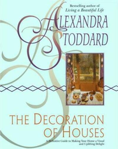 Cover for Alexandra Stoddard · The Decoration of Houses (Bok) (1999)