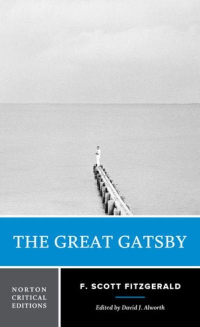 Cover for F. Scott Fitzgerald · The Great Gatsby: A Norton Critical Edition - Norton Critical Editions (Paperback Bog) [Critical edition] (2021)
