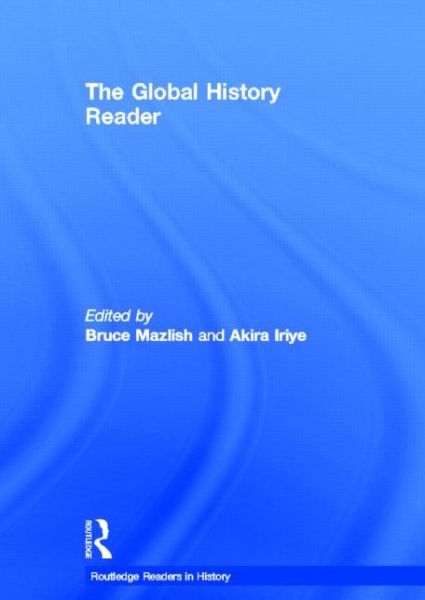 Cover for Akira Iriye · The Global History Reader - Routledge Readers in History (Hardcover Book) (2004)