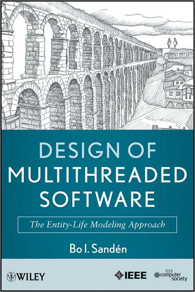 Cover for Bo I. Sanden · Design of Multithreaded Software: The Entity-Life Modeling Approach (Hardcover Book) (2011)