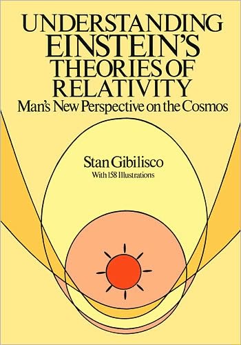 Cover for Stan Gibilisco · Understanding Einstein's Theories of Relativity: Man'S New Perspective on the Cosmos (Paperback Book) [New edition] (2003)