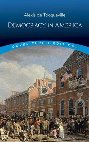 Cover for Alexis De Tocqueville · Democracy in America - Thrift Editions (Paperback Book) [3rd edition] (2017)