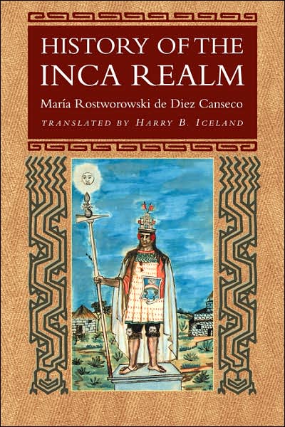 Cover for Maria Rostworowski de Diez Canseco · History of the Inca Realm (Paperback Book) (1998)