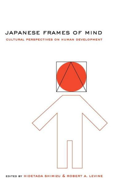 Cover for Hidetada Shimizu · Japanese Frames of Mind: Cultural Perspectives on Human Development (Hardcover Book) (2002)
