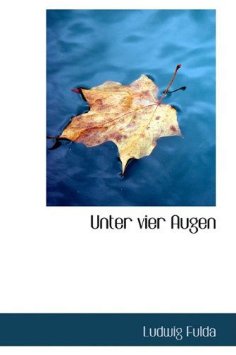 Cover for Ludwig Fulda · Unter Vier Augen (Paperback Book) [German edition] (2008)