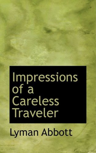 Cover for Lyman Abbott · Impressions of a Careless Traveler (Paperback Book) (2008)