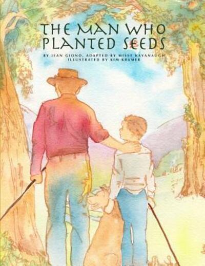 Cover for Kim Kramer · The Man Who Planted Seeds (Paperback Book) (2010)