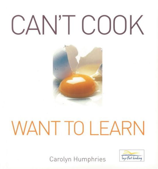 Cover for Carolyn Humphries · Can't Cook Want to Learn (Paperback Book) [New edition] (2005)