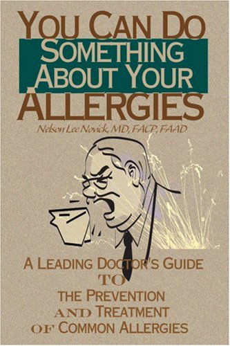 Cover for Nelson Lee Novick · You Can Do Something About Your Allergies: a Leading Doctor's Guide to the Prevention and Treatment of Common Allergies (Paperback Book) (2000)