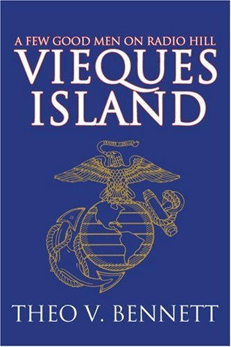 Cover for Theo Bennett · Vieques Island: a Few Good men on Radio Hill (Paperback Book) (2001)