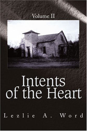 Intents of the Heart: Volume II - Lezlie Word Tyson - Books - iUniverse - 9780595265596 - January 20, 2003