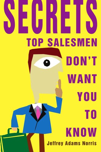 Cover for Jeff Norris · Secrets Top Salesmen Don't Want You to Know (Pocketbok) (2003)