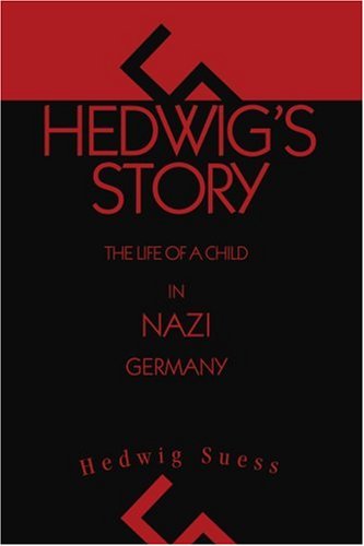 Cover for Hedwig Suess · Hedwig's Story: the Life of a Child in Nazi Germany (Paperback Book) (2003)