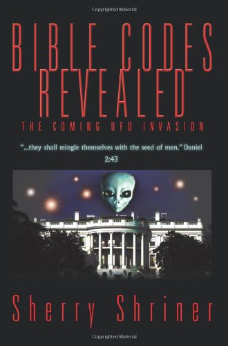 Cover for Sherry Shriner · Bible Codes Revealed: The Coming UFO Invasion (Paperback Book) (2005)