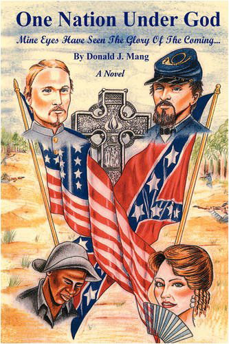 Cover for Donald Mang · One Nation Under God: Mine Eyes Have Seen the Glory of the Coming... (Paperback Book) (2008)