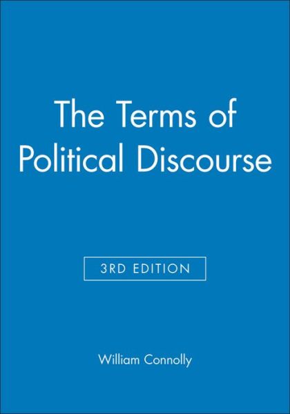 Cover for Connolly, William (Johns Hopkins University) · The Terms of Political Discourse (Taschenbuch) (1993)