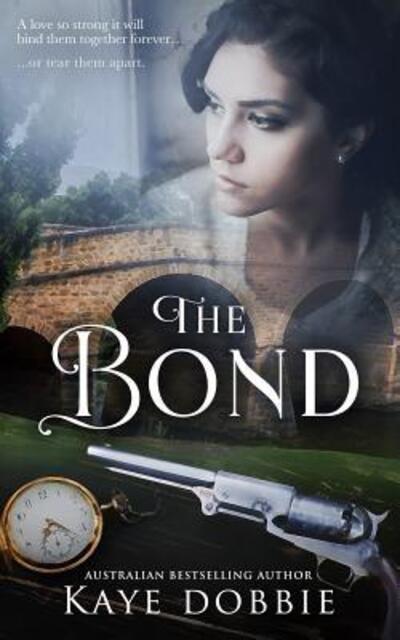 Cover for Kaye Dobbie · The Bond (Paperback Book) (2019)