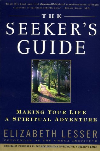 Cover for Elizabeth Lesser · The Seeker's Guide (Previously Published As the New American Spirituality) (Paperback Book) (2000)