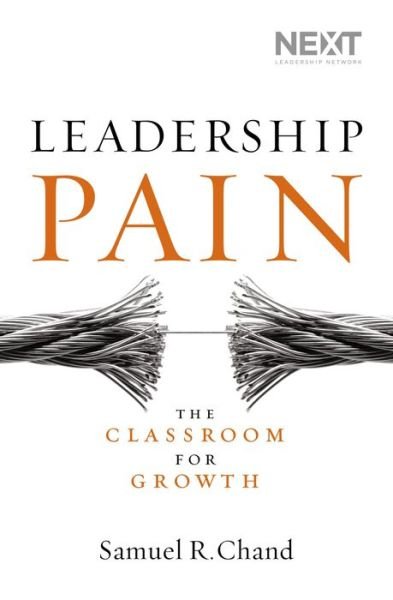 Cover for Samuel Chand · Leadership Pain: The Classroom for Growth (Hardcover Book) (2015)
