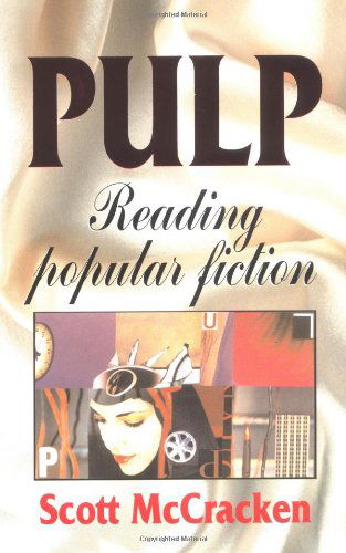 Cover for Scott Mccracken · Pulp: Reading Popular Fiction (Paperback Book) [First edition] (1998)