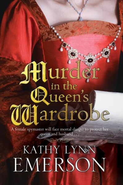 Cover for Kathy Lynn Emerson · Murder in the Queen's Wardrobe - A Mistress Jaffrey Mystery (Hardcover Book) [Main edition] (2014)