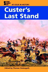 Cover for Thomas Streissguth · Custer's Last Stand (At Issue in History) (Paperback Book) (2002)