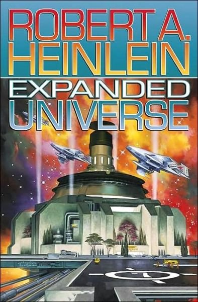 Cover for Robert A. Heinlein · Expanded Universe (Book) (2003)