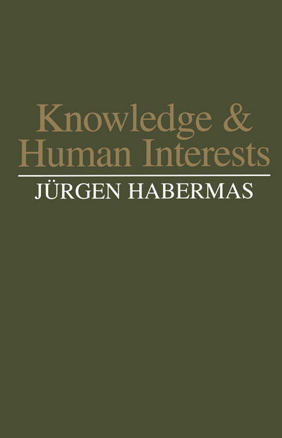 Cover for Habermas, Jurgen (Professor of Philosophy Emeritus at the Johann Wolfgang Goethe University in Frankfurt) · Knowledge and Human Interests (Pocketbok) (1986)