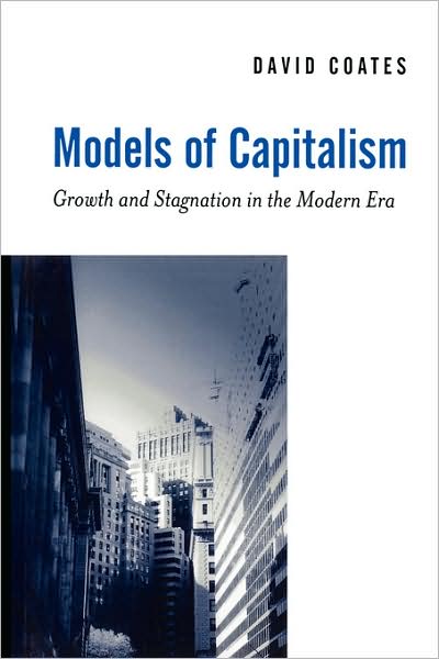 Cover for Coates, David (Wake Forest University, North Carolina) · Models of Capitalism: Growth and Stagnation in the Modern Era (Pocketbok) (2000)