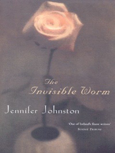 Cover for Jennifer Johnston · The Invisible Worm (Paperback Book) (1999)
