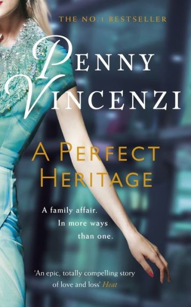 Cover for Penny Vincenzi · A Perfect Heritage: The unputdownable bestselling novel of family, fortune - and secrets (Paperback Book) (2015)