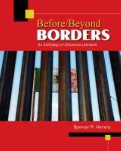Before / Beyond Borders: An Anthology of Chicano/a Literature - Spencer Herrera - Books - Kendall/Hunt Publishing Co ,U.S. - 9780757571596 - May 28, 2015