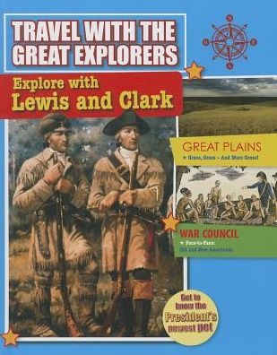 Explore with Lewis and Clark (Travel with the Great Explorers) - Rachel Stuckey - Książki - Crabtree Publishing Company - 9780778712596 - 25 marca 2014