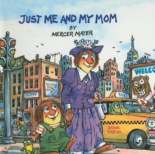 Cover for Mercer Mayer · Just Me and My Mom (Mercer Mayer's Little Critter (Pb)) (Hardcover Book) (2001)