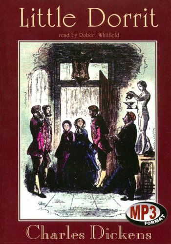 Cover for Charles Dickens · Little Dorrit (MP3-CD) [Unabridged edition] (2007)