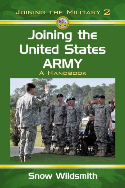 Cover for Snow Wildsmith · Joining the United States Army: A Handbook (Paperback Book) (2012)