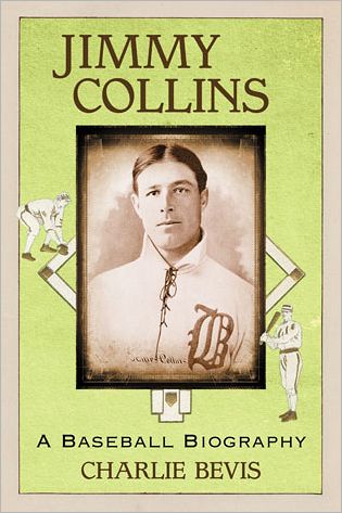 Cover for Charlie Bevis · Jimmy Collins: A Baseball Biography (Paperback Book) (2012)