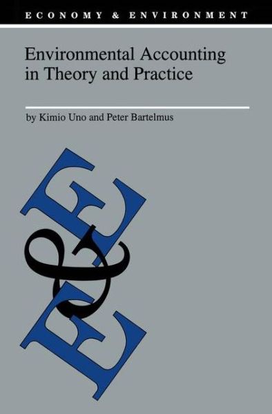 Kimio Uno · Environmental Accounting in Theory and Practice - Economy & Environment (Hardcover Book) [1998 edition] (1998)