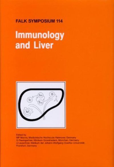 Immunology and Liver - Falk Symposium - M P Manns - Książki - Springer - 9780792387596 - 31 sierpnia 2000