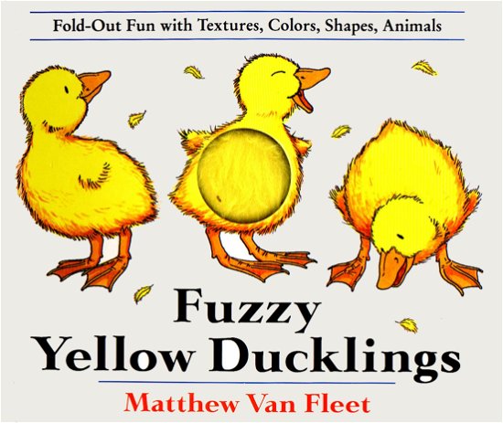 Fuzzy Yellow Ducklings - Matthew Van Fleet - Bøger - Penguin Putnam Inc - 9780803717596 - 1. september 1995