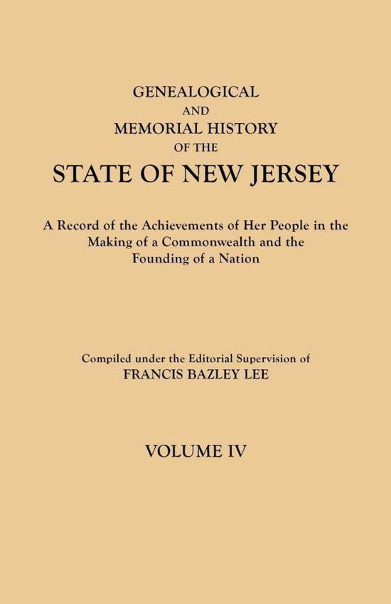 Cover for Francis Bazley Lee · Genealogical and Memorial History of the State of New Jersey. in Four Volumes. Volume Iv. Contains Index to All Four Volumes (Paperback Book) (2011)