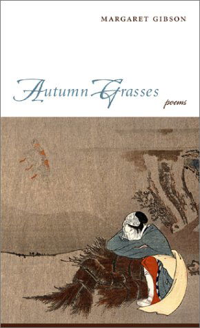 Cover for Margaret Gibson · Autumn Grasses: Poems (Paperback Book) (2003)