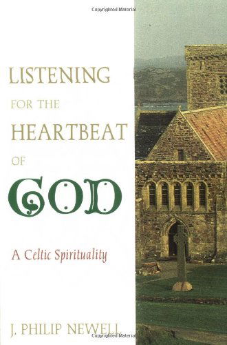 Cover for J Philip Newell · Listening for the Heartbeat of God: A Celtic Sprirtuality (Paperback Book) (1997)