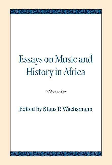 Cover for Essays on Music and History in Africa (Paperback Book) (2018)