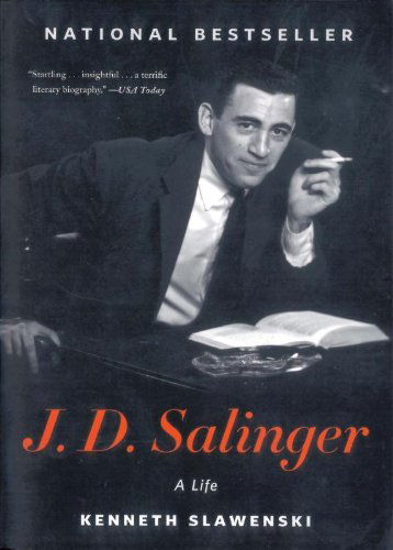 Cover for Kenneth Slawenski · J. D. Salinger: a Life (Paperback Book) [Reprint edition] (2012)