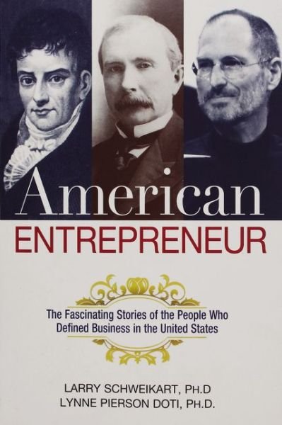 Cover for Larry Schweikart · American Entrepreneur: The Fascinating Stories of the People Who Defined Business in the United States (Pocketbok) (2009)